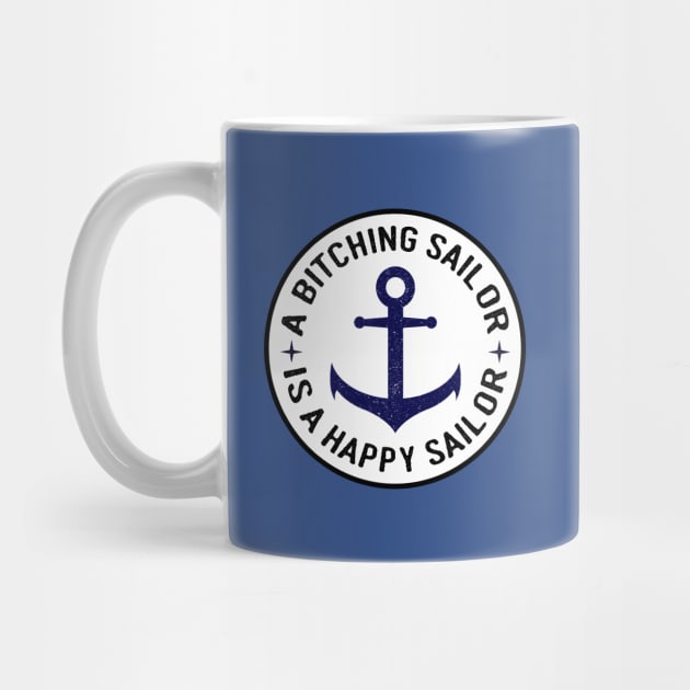 Navy Anchor a Bitching Sailor is a Happy Sailor by HighBrowDesigns